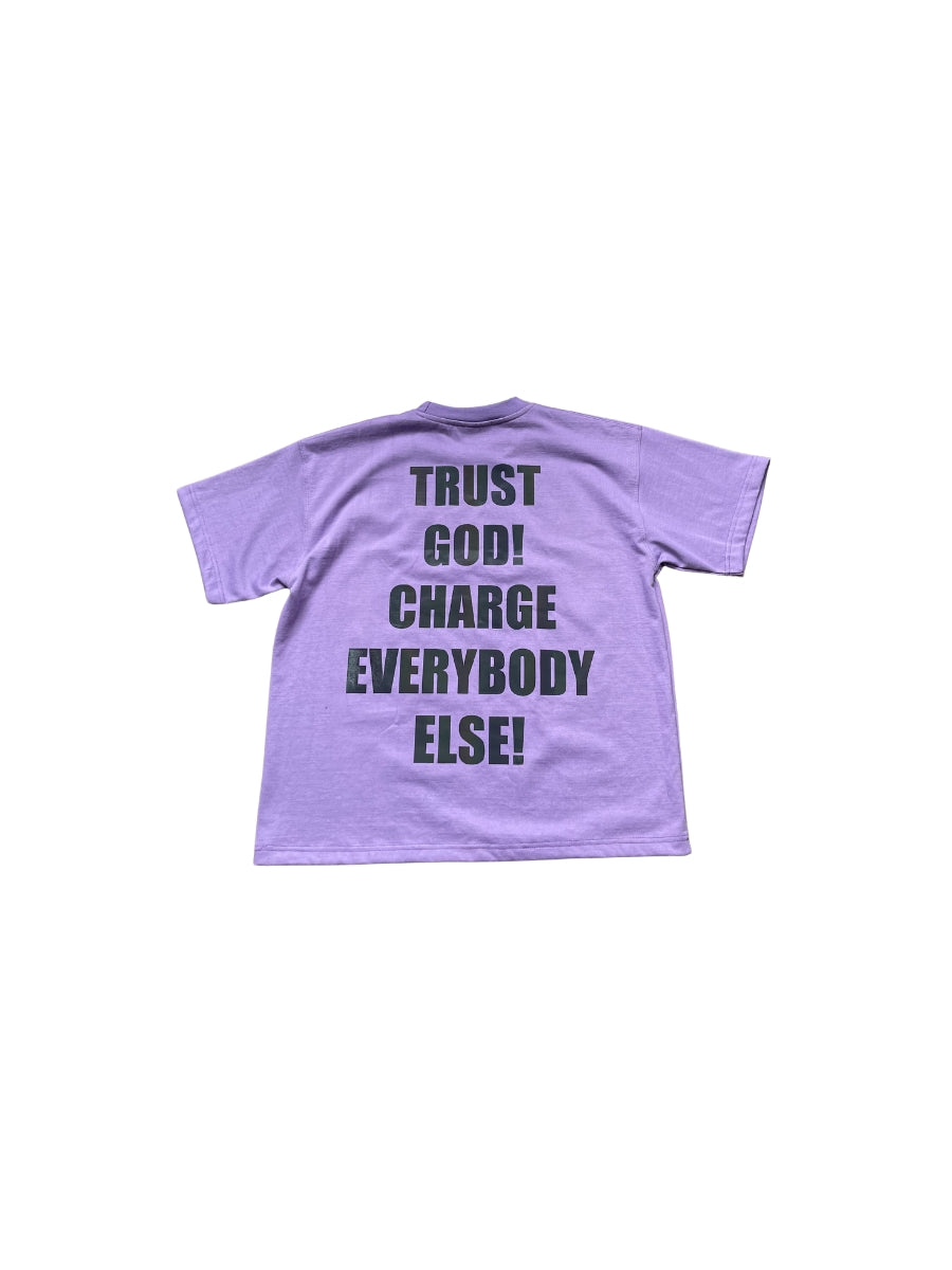 2024 Trust God! Charge Everybody Else! T-Shirt